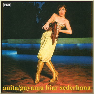 GAYAMU BIAR SEDERHANA - Anita Sarawak (1979)