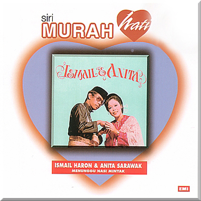 MENUNGGU NASI MINYAK - Ismail Haron & Anita Sarawak (2004)