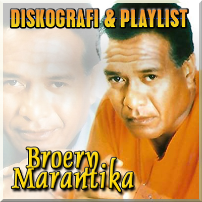 Diskografi & Palylist Broery Marantika