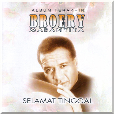 SELAMAT TINGGAL - Broery Marantka (2000)
