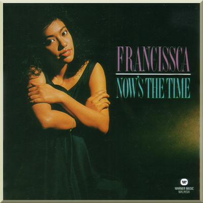 NOW'S THE TIME - Francissca Peter (1989)