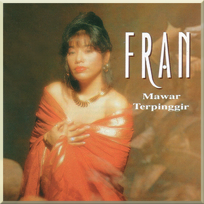 MAWAR TERPINGGIR - Fran (1992)