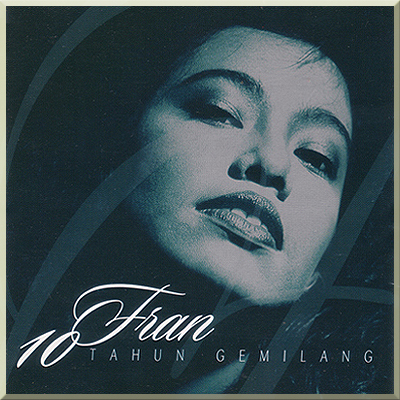 10 TAHUN GEMILANG - Fran (1996)