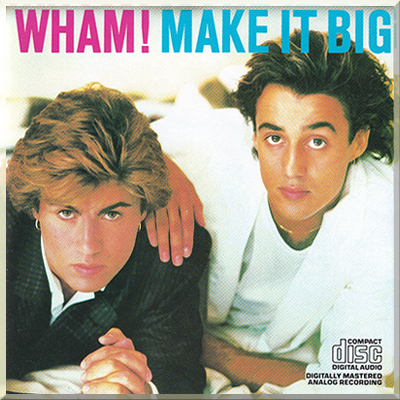 MAKE IT BIG - Wham (1984)