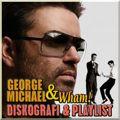Diskografi & Playlist George Michael