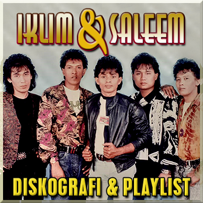 Diskografi & Playlist Iklim & Saleem