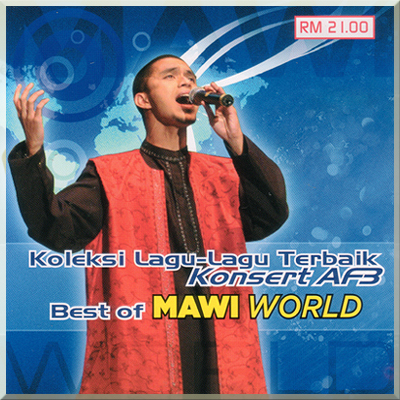 BEST OF MAWI WORLD (Koleksi Lagu Lagu Terbaik Konsert AF3) - Mawi (2005)