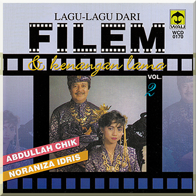 LAGU-LAGU DARI FILEM & KENANGAN LAMA vol 2 - Abdullah Chik & Noraniza Idris (1987)