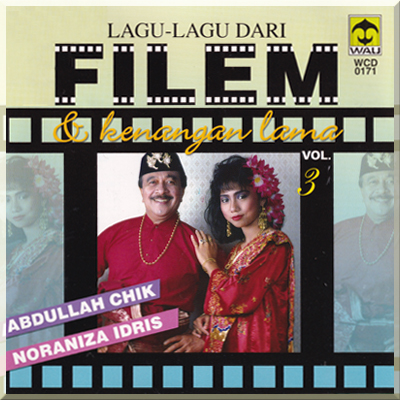 LAGU-LAGU DARI FILEM & KENANGAN LAMA vol 3 - Abdullah Chik & Noraniza Idris (1988)