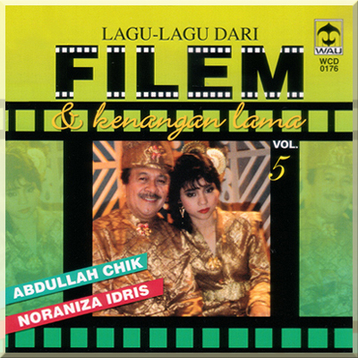 LAGU LAGU DARI FILEM & KENANGAN LAMA vol 5 - Abdullah Chik & Noraniza Idris (1989)