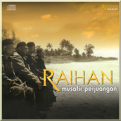 MUSAFIR PERJUANGAN - Raihan (2010)
