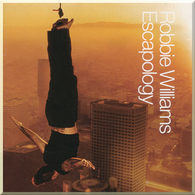 ESCAPOLOGY - Robbie Williams (2002)