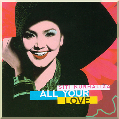 ALL YOUR LOVE - Siti Nurhaliza (2011)
